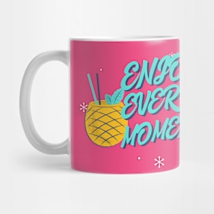 Enjoy every moment Pineapple Cocktail Drinking Bartender Mug